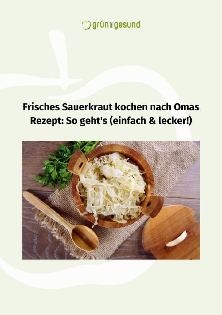 Sauerkraut kochen nach Omas Rezept Das beste Rezept!